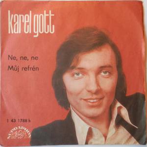 Karel Gott - Ne Ne Ne / Muj Refr'en