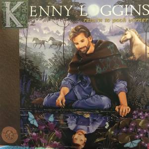 KENNY LOGGINS - RETURN TO POOH CORNER