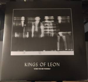 KINGS OF LEON - WHEN YOU SEE YOURSELF