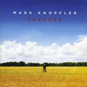 Knopfler, Mark - Tracker