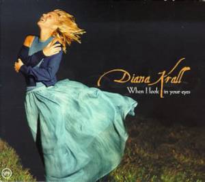 Krall, Diana - When I Look In Your Eyes