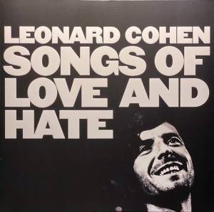LEONARD COHEN - SONGS OF LOVE AND HATE (50TH ANNIVERSARY)