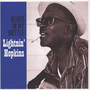 LIGHTNIN' HOPKINS - BLUES IN MY BOTTLE