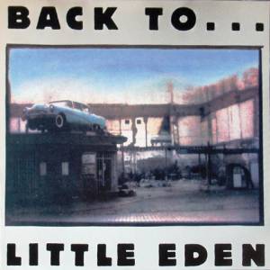 LITTLE EDEN - BACK TO... LITTLE EDEN