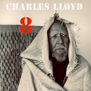 Lloyd, Charles - 8: Kindred Spirits (+DVD)