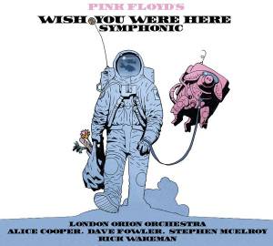 London Orion Orchestra, The - Pink Floyd's Wish You Were Here Symphonic