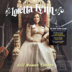 LORETTA LYNN - STILL WOMAN ENOUGH