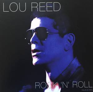 LOU REED - ROCK 'N' ROLL  (BLUE VINYL)