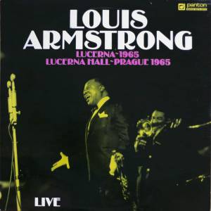 Louis Armstrong - Lucerna~1965  Lucerna Hall~Prague 1965  Live
