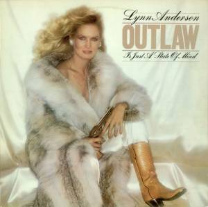 Lynn Anderson - Outlaw Is Just A State Of Mind