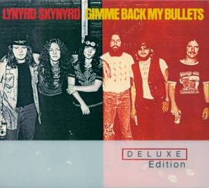 Lynyrd Skynyrd - Gimme Back My Bullets (deluxe)