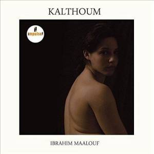 Maalouf, Ibrahim - Kalthoum