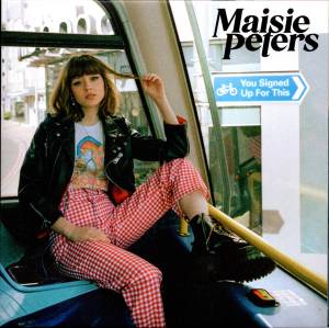 MAISIE PETERS - YOU SIGNED UP FOR THIS