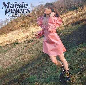 MAISIE PETERS - YOU SIGNED UP FOR THIS