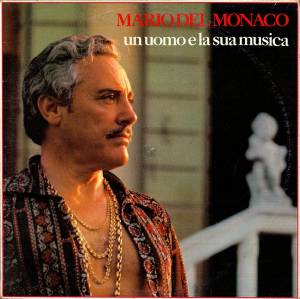 Mario Del Monaco - Un Uomo E La Sua Musica