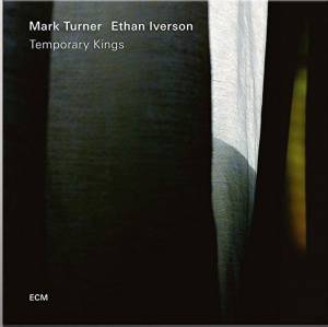 MARK TURNER / ETHAN IVERSON - TEMPORARY KINGS