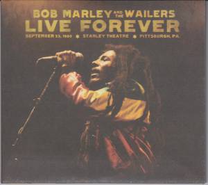 Marley, Bob - Live Forever: The Stanley Theatre