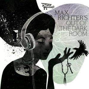 MAX RICHTER - OUT OF THE DARK ROOM