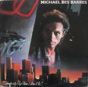 Michael Des Barres - Somebody Up There Likes Me