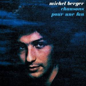 MICHEL BERGER - CHANSON POUR UNE FAN