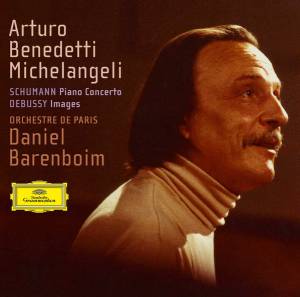 Michelangeli, Arturo Benedetti - Schumann: Piano Concerto/ Debussy: Images