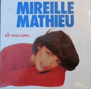 Mireille Mathieu - Je Vous Aime...