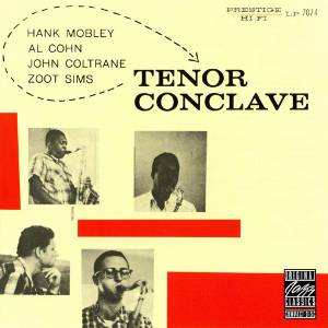 Mobley; Cohn; Coltrane; Sims - Tenor Conclave