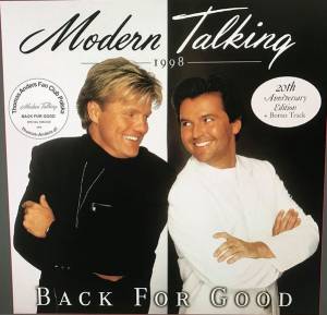 MODERN TALKING - BACK FOR GOOD (20TH ANNIVERSARY)
