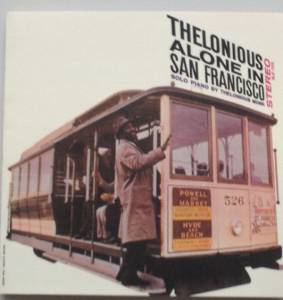 Monk, Thelonious - Thelonious Alone In San Francisco