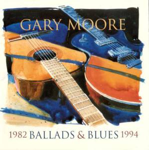 Moore, Gary - Ballads & Blues 1982-1994