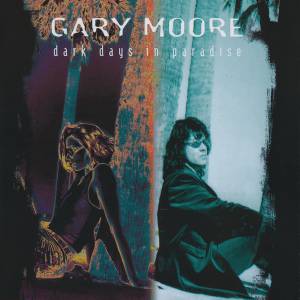 Moore, Gary - Dark Days In Paradise
