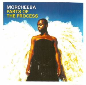 Morcheeba - Parts Of The Process - Special Edition