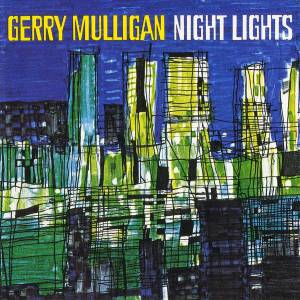 Mulligan, Gerry - Night Lights