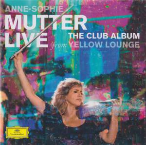 Mutter, Anne-Sophie - Live From Yellow Lounge