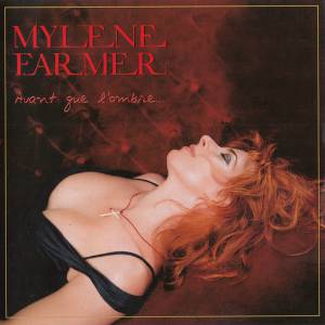 Myl`ene Farmer - Avant Que L'Ombre...