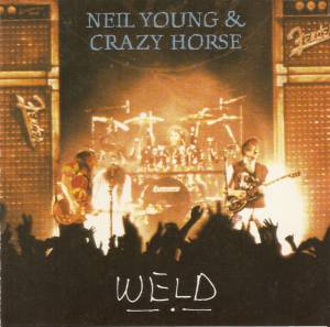 NEIL / CRAZY HORSE YOUNG - WELD