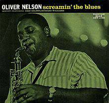 Nelson, Oliver - Screamin' The Blues