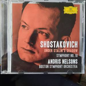 Nelsons, Andris - Shostakovich: Under Stalin's Shadow - Symphony No. 10