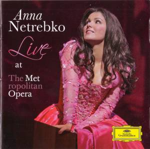 Netrebko, Anna - Live At The Metropolitan Opera