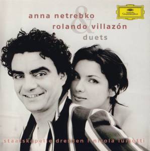 Netrebko, Anna; Villazon, Rolando - Duets