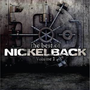 Nickelback - The Best Of Nickelback (Volume 1)