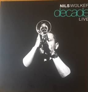 NILS WULKER - DECADE LIVE