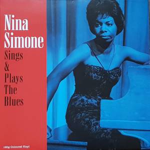 NINA SIMONE - SINGS & PLAYS THE BLUES