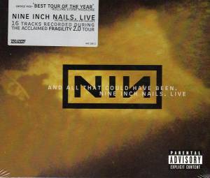 Nine Inch Nails - Live: And All That Could Have Been