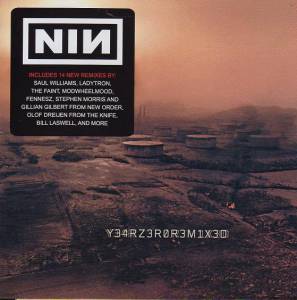 Nine Inch Nails - Y34RZ3r0r3mix3d (+DVD)