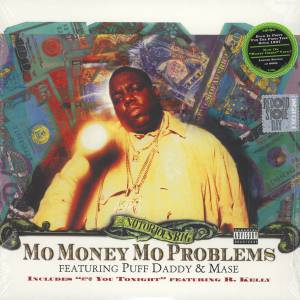 NOTORIOUS B.I.G. - MO MONEY, MO PROBLEMS