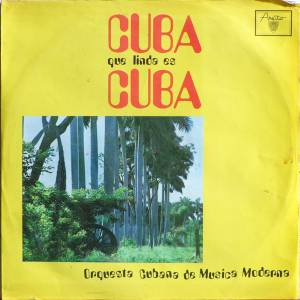 Orquesta Cubana De M'usica Moderna - Cuba Que Linda Es Cuba, Vol. II