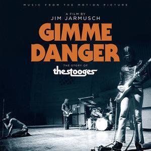 OST - GIMME DANGER - THE STORY OF THE STOOGES