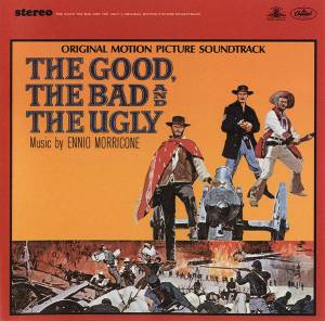 OST - The Good, The Bad And The Ugly (Ennio Morricone)
