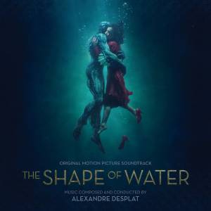 OST - The Shape Of Water (Alexandre Desplat)